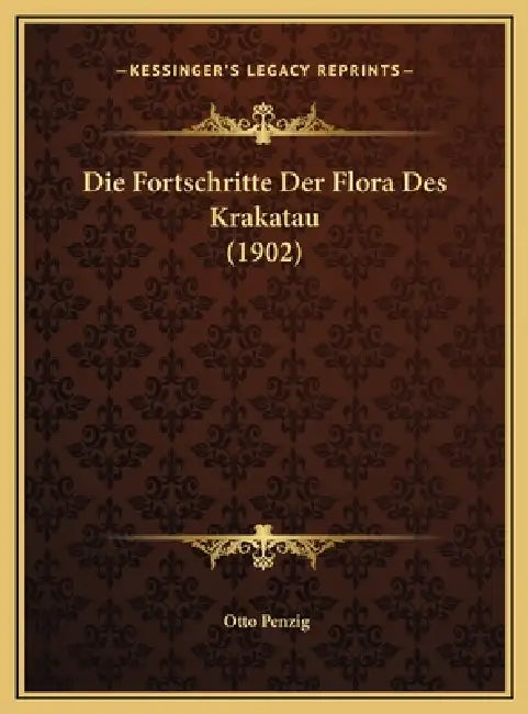 Die Fortschritte Der Flora Des Krakatau (1902) by Otto Penzig
