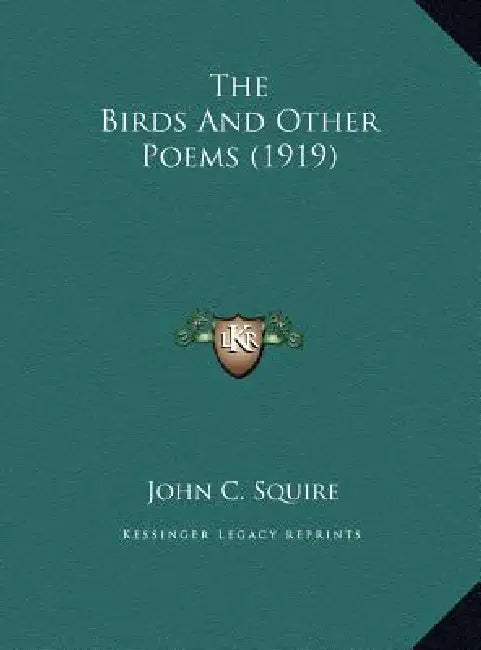The Birds And Other Poems (1919) by John C. Squire