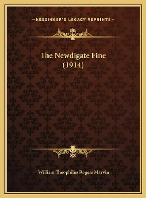 The Newdigate Fine (1914) by William Theophilus Rogers Marvin