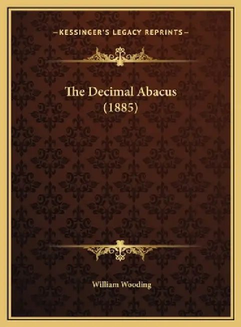 The Decimal Abacus (1885) by William Wooding