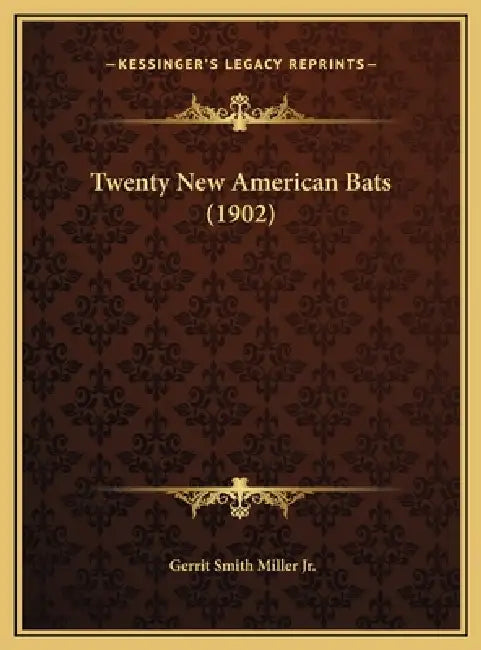 Twenty New American Bats (1902) by Jr. Miller Gerrit Smith