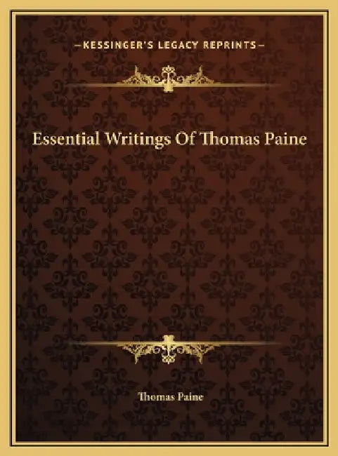 Essential Writings Of Thomas Paine by Thomas Paine