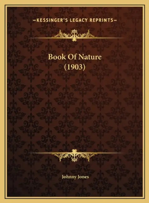 Book Of Nature (1903) by Johnny Jones