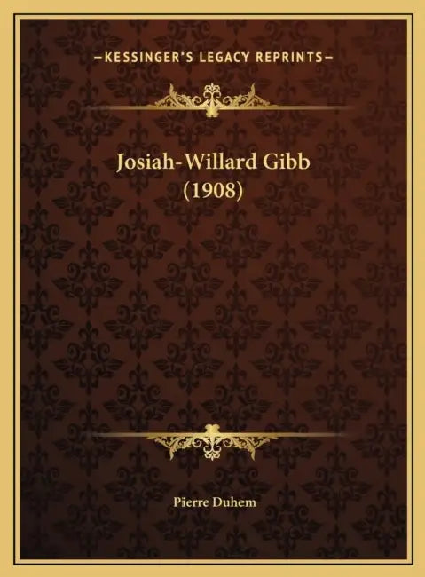 Josiah-Willard Gibb (1908) by Pierre Duhem
