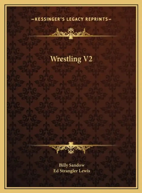 Wrestling V2 by Billy Sandow, Ed Strangler Lewis