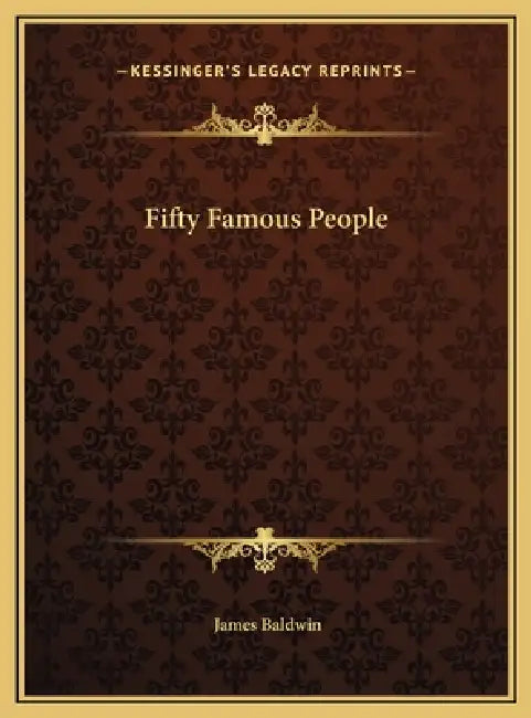 Fifty Famous People by James Baldwin