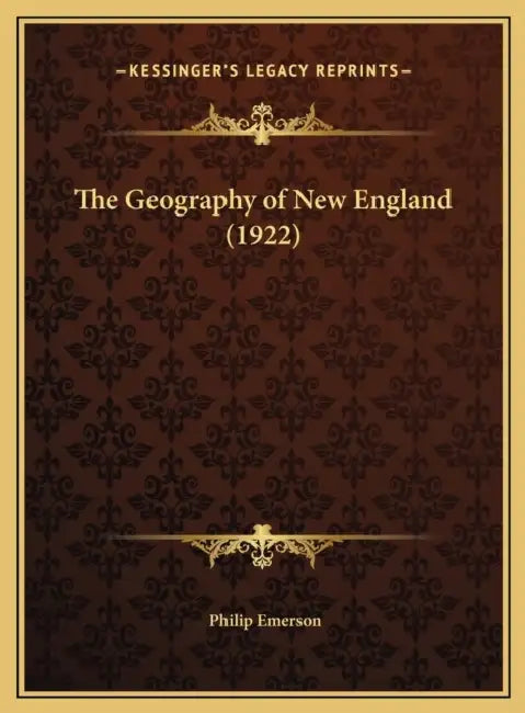 The Geography of New England (1922) by Philip Emerson
