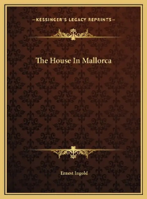 The House In Mallorca by Ernest Ingold