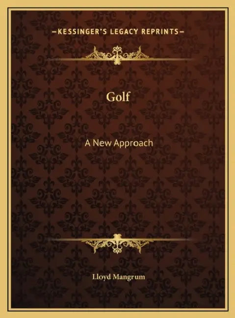 Golf: A New Approach by Lloyd Mangrum