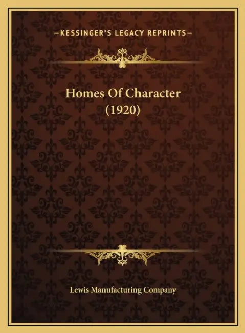 Homes Of Character (1920) by Lewis Manufacturing Company