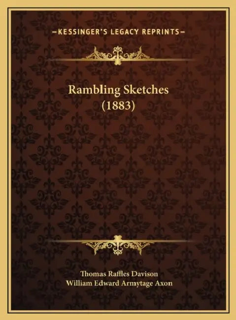 Rambling Sketches (1883) by Thomas Raffles Davison, William Edward Armytage Axon