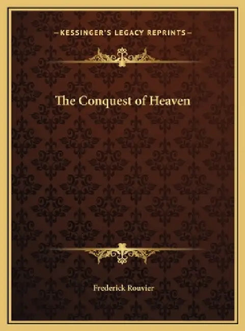 The Conquest of Heaven by Frederick Rouvier