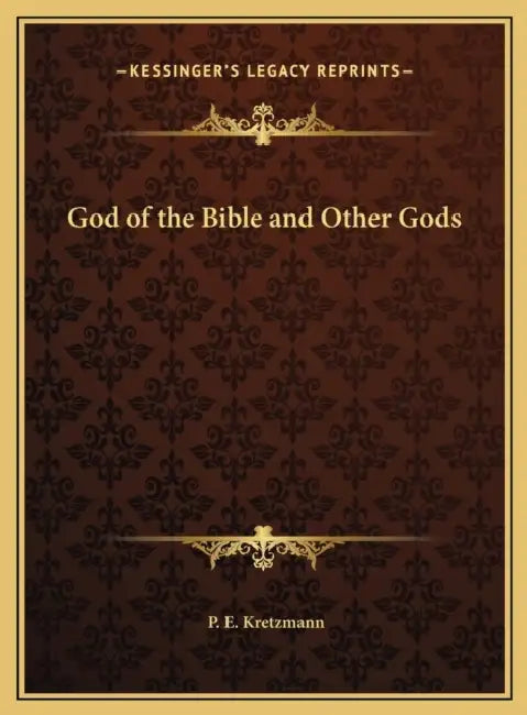 God of the Bible and Other Gods by P. E. Kretzmann
