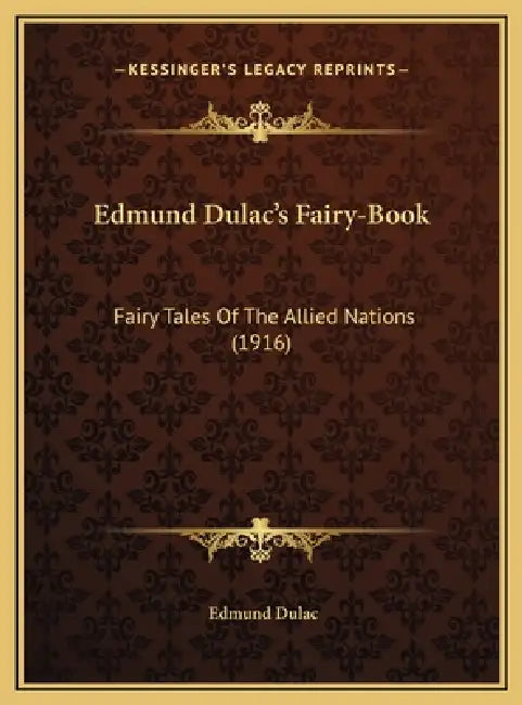 Edmund Dulac's Fairy-Book: Fairy Tales Of The Allied Nations (1916) by Edmund Dulac