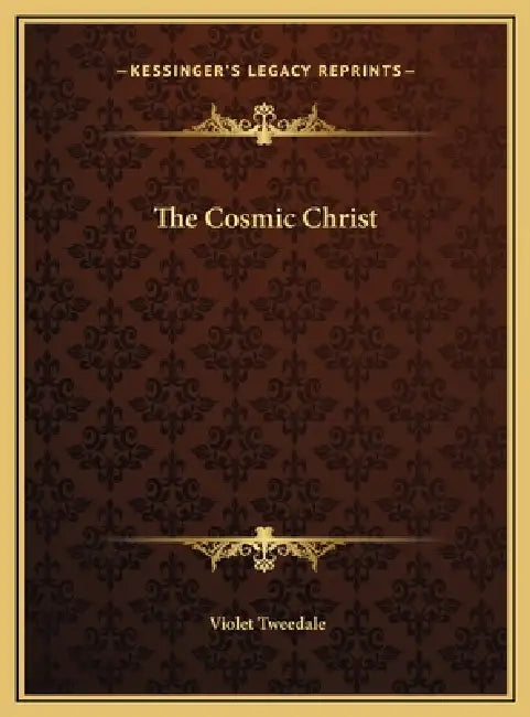 The Cosmic Christ by Violet Tweedale