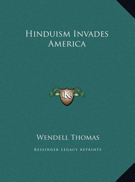 Hinduism Invades America by Thomas, Wendell