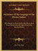 Dictionary Of The Language Of The Micmac Indians: Who Reside In Nova Scotia, New Brunswick, Prince Edward Island, Cape Breton And Newfoundland by Silas Tertius Rand