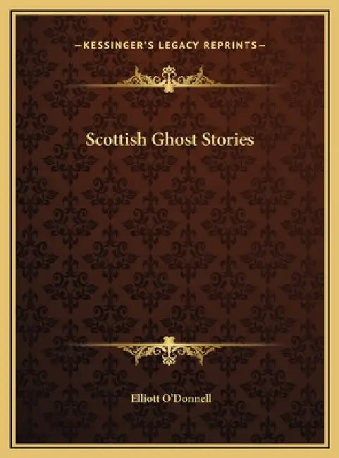 Scottish Ghost Stories by Elliott O'Donnell