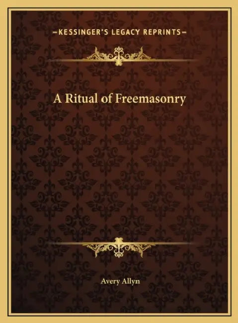 A Ritual of Freemasonry by Avery Allyn