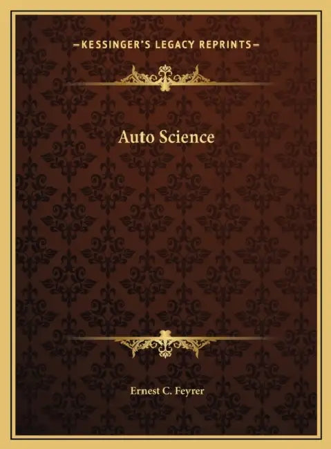 Auto Science by Ernest C. Feyrer