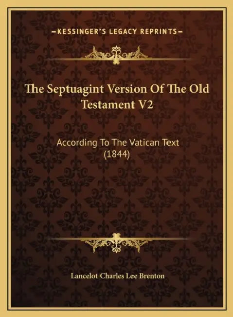 The Septuagint Version Of The Old Testament V2: According To The Vatican Text (1844) by Lancelot Charles Lee Brenton