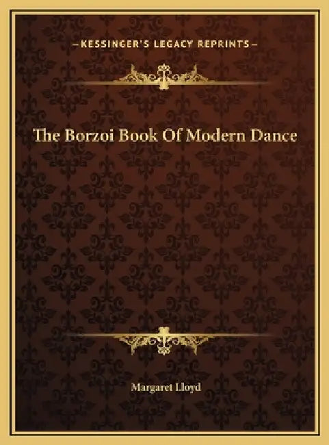 The Borzoi Book Of Modern Dance by Margaret Lloyd
