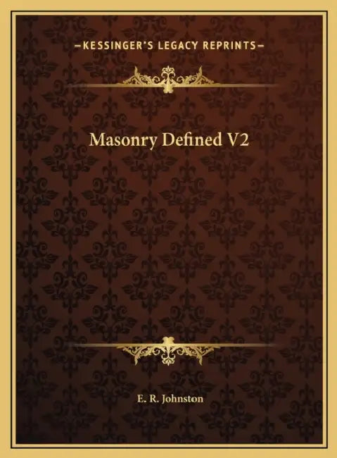 Masonry Defined V2 by E. R. Johnston