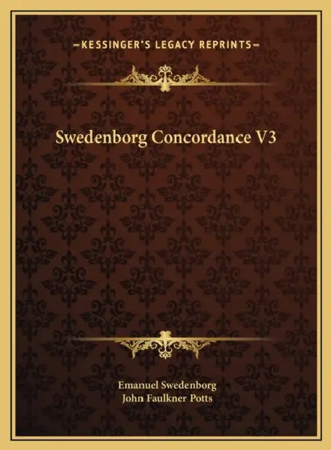 Swedenborg Concordance V3 by Emanuel Swedenborg, John Faulkner Potts