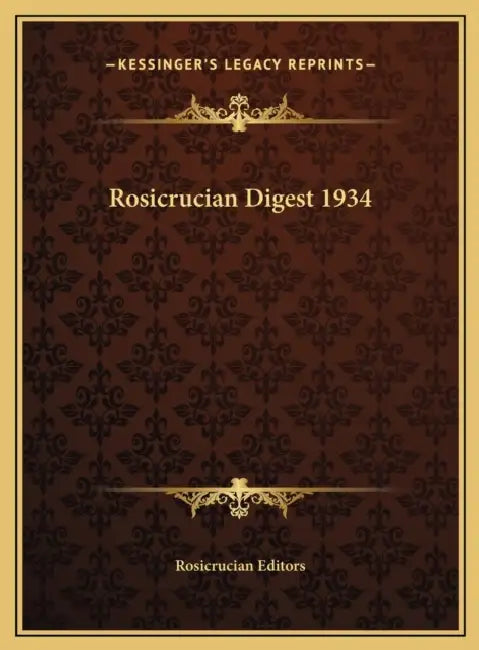 Rosicrucian Digest 1934 by Rosicrucian