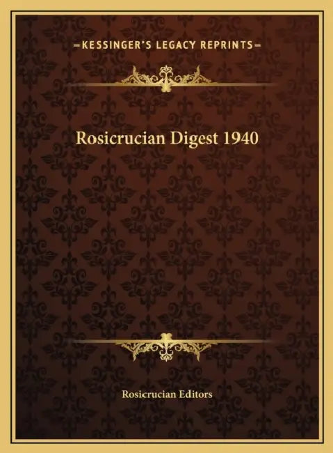 Rosicrucian Digest 1940 by Rosicrucian