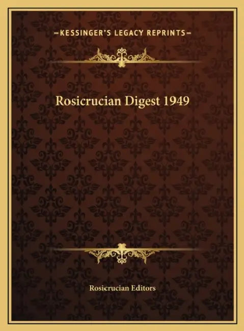 Rosicrucian Digest 1949 by Rosicrucian