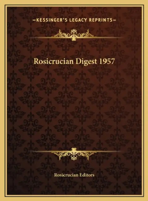 Rosicrucian Digest 1957 by Rosicrucian