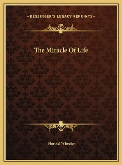 The Miracle Of Life by Harold Wheeler