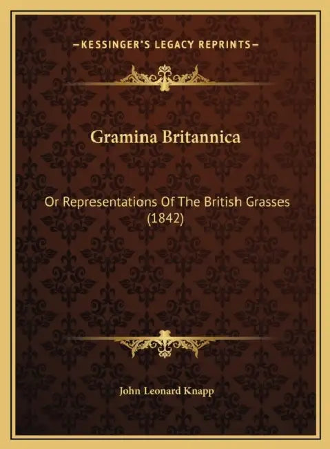 Gramina Britannica: Or Representations Of The British Grasses (1842) by John Leonard Knapp