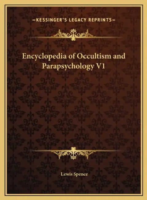 Encyclopedia of Occultism and Parapsychology V1 by Lewis Spence