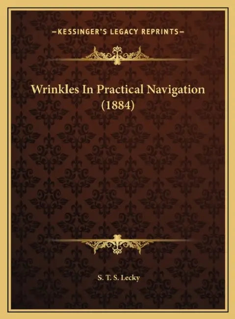Wrinkles In Practical Navigation (1884) by S. T. S. Lecky