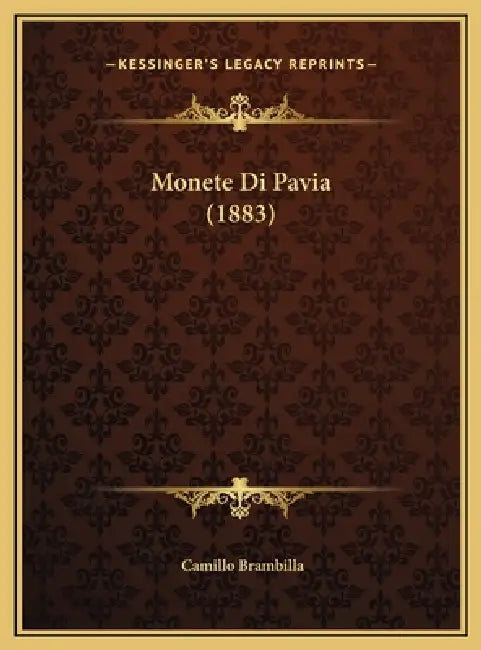 Monete Di Pavia (1883) by Camillo Brambilla