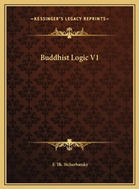 Buddhist Logic V1 by F. Th Stcherbatsky