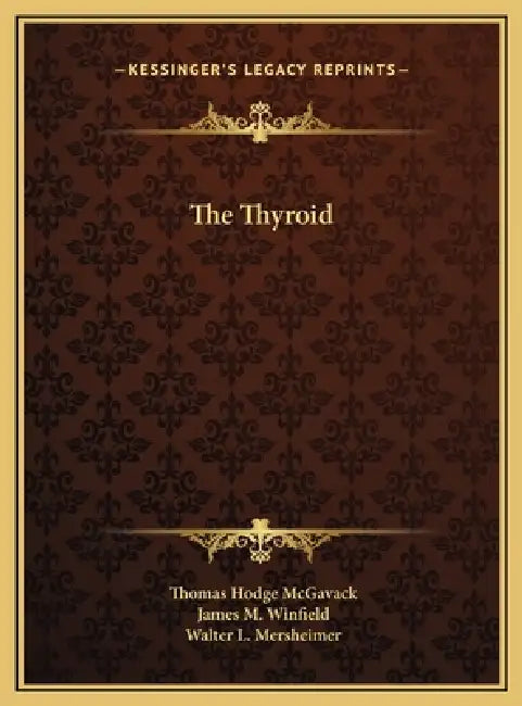 The Thyroid by Thomas Hodge McGavack, James M. Winfield, Walter L. Mersheimer