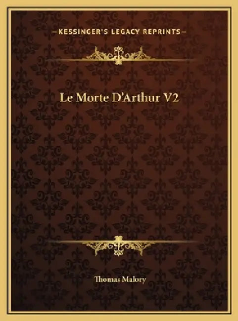 Le Morte D'Arthur V2 by Thomas Malory