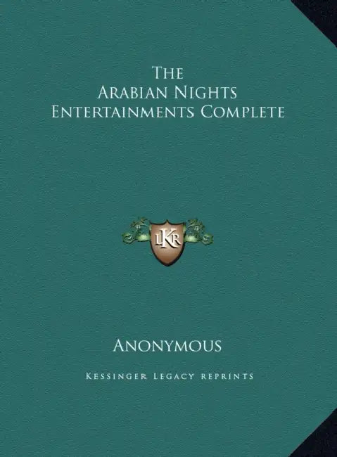The Arabian Nights Entertainments Complete by Anonymous