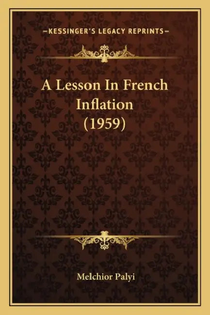 A Lesson In French Inflation (1959) by Melchior Palyi