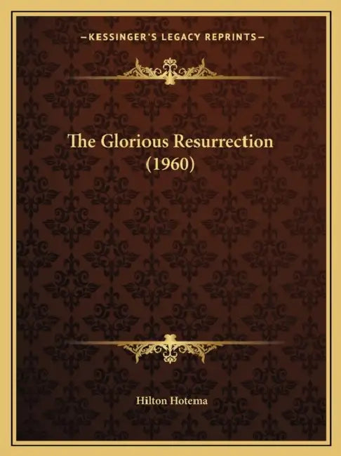 The Glorious Resurrection (1960) by Hilton Hotema