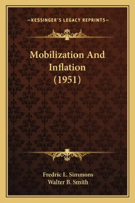 Mobilization And Inflation (1951) by Fredric L. Simmons, Walter B. Smith