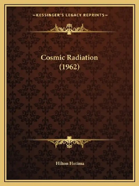Cosmic Radiation (1962) by Hilton Hotima