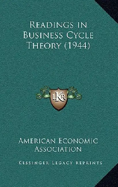 Readings in Business Cycle Theory (1944) by American Economic Association