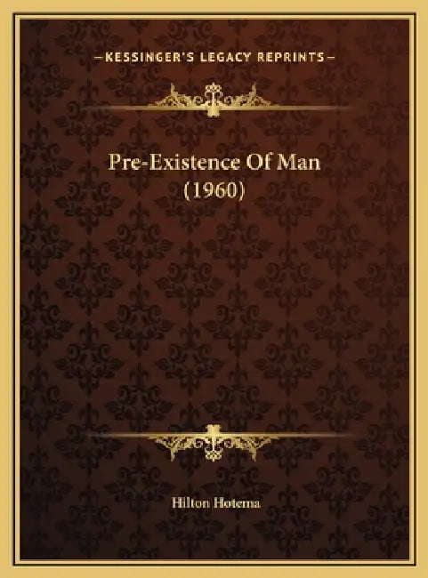 Pre-Existence Of Man (1960) by Hilton Hotema