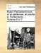Rotuli Parliamentorum; ut et petitiones, et placita in Parliamento ... Volume 6 of 7 by Multiple Contributors