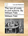 The Law of Costs in Civil Actions. by William Tidd, ... by William Tidd
