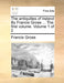 The Antiquities of Ireland by Francis Grose ... the First Volume. Volume 1 of 2 by Francis Grose